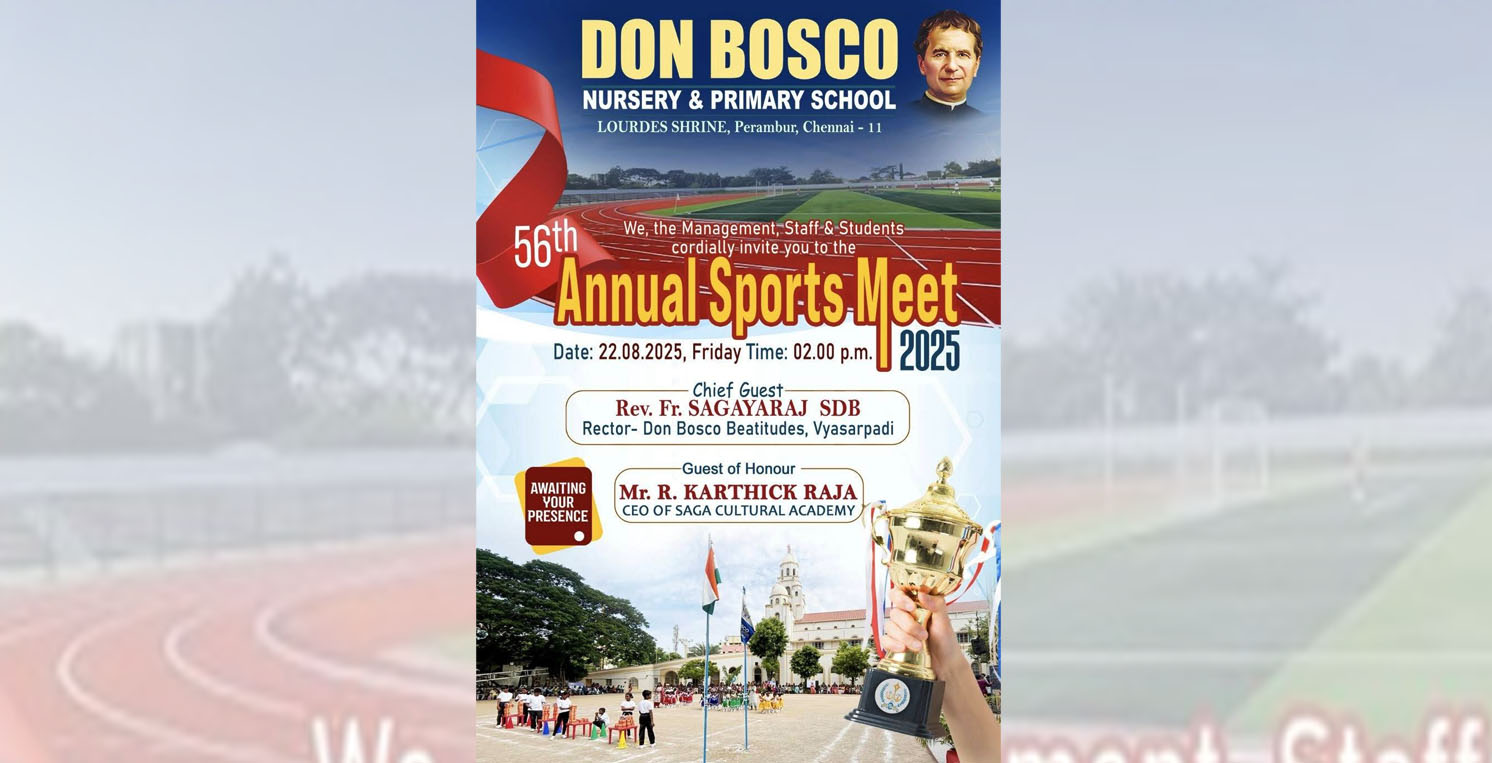 56th Annual Sports Meet (22.08.2025) The Chief Guest Rev. Fr. Sagayaraj Philominathan SDB- rector - Don Bosco Beatitudes - Vyasarpadi. Guest of Honor - Mr. Karthick Raja - CEO SAGA Cultural Academy. Our rector & Correspondent Rev. Fr. Stanislaus, Rev. Fr. Tharsius, Our Principal Rev. Fr. Arockia Vincent, Other Priests of our Community, the sisters and our Headmistress were welcomed by our DB Band. Mrs. Chrysanthi and Mrs. Sabrina mastered the program. The Program was live telecast through Youtube.